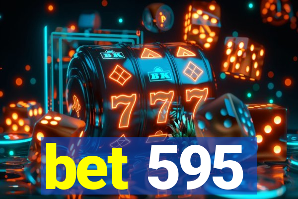 bet 595